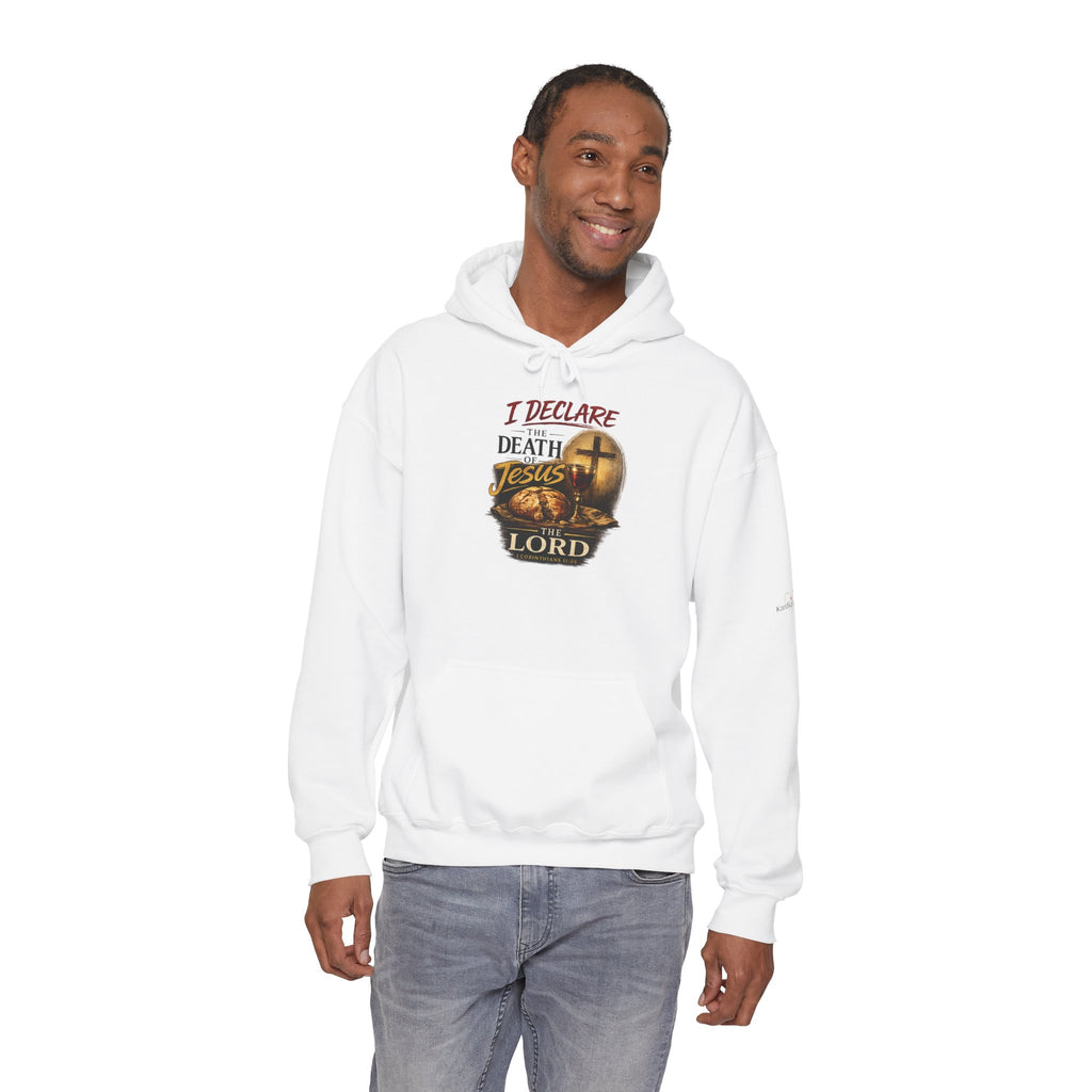 I Declare the Death of Jesus the Lord Hoodie — Bold Faith Pullover