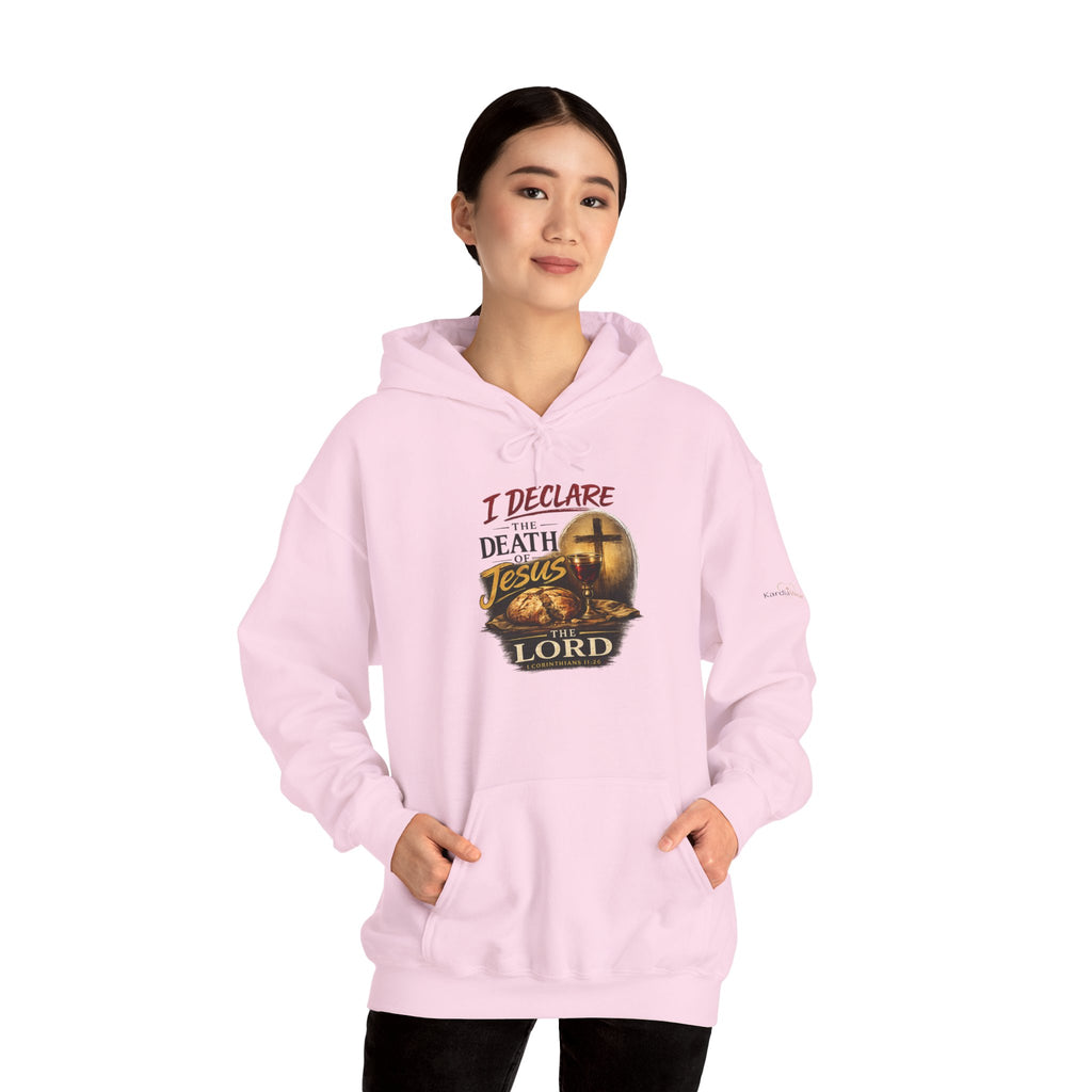 I Declare the Death of Jesus the Lord Hoodie — Bold Faith Pullover